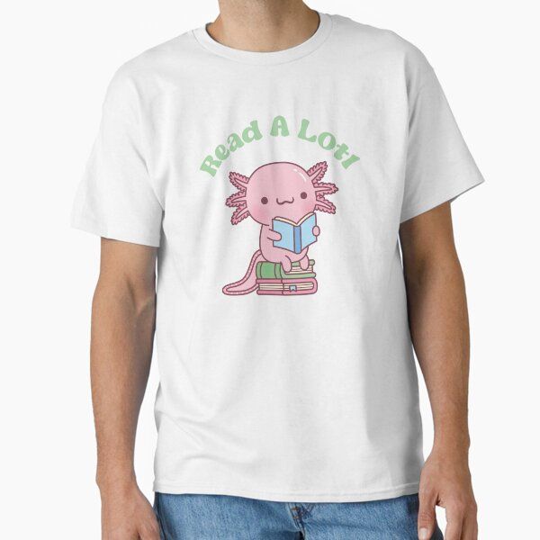 Cute Read A Lotl Like An Axolotl Book Lover Funny