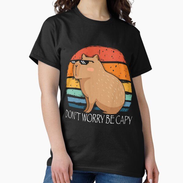 Capybara Dont Worry Be Capy Funny Rodent