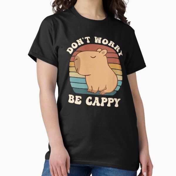 Retro Rodent Capybara Dont Be Worry Be Cappy Funny Saying