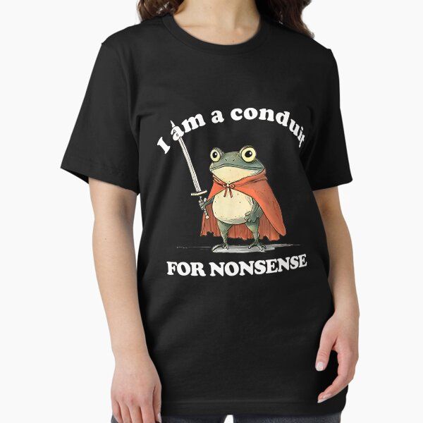 I Am A Conduit For Nonsense Cute Funny Frog Meme