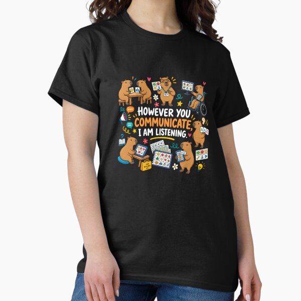 However You Communicate I Am Listening – AAC Speech Therapy Capybara Design